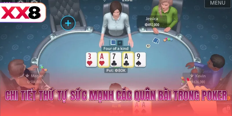 Chi tiết thứ tự sức mạnh các quân bài trong Poker