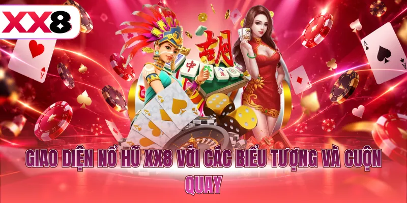 Giao diện nổ hũ XX8 với các biểu tượng và cuộn quay