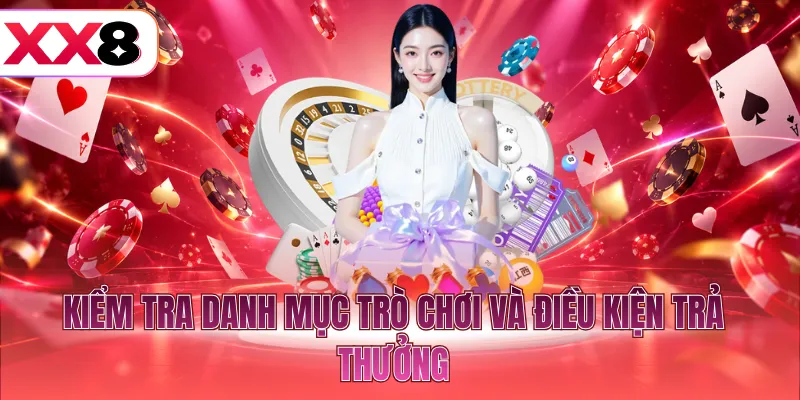 Kiểm tra danh mục trò chơi và điều kiện trả thưởng