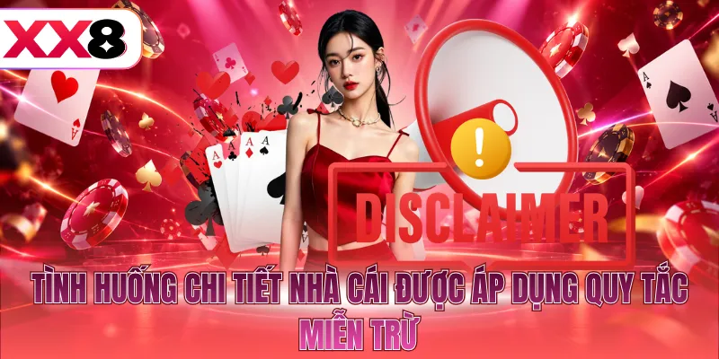 Tình huống chi tiết nhà cái được áp dụng quy tắc miễn trừ